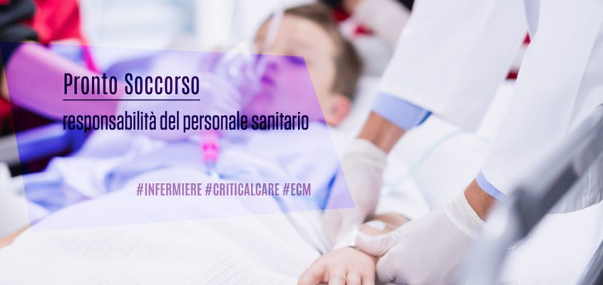 Pronto Soccorso: responsabilità del personale sanitario