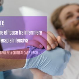Comunicazione efficace tra infermiere e paziente in Terapia Intensiva - ECM