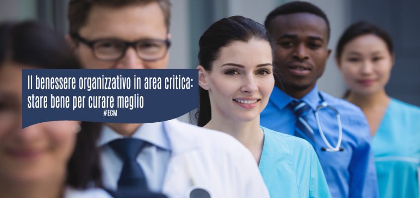 Il benessere organizzativo in area critica: stare bene per curare meglio