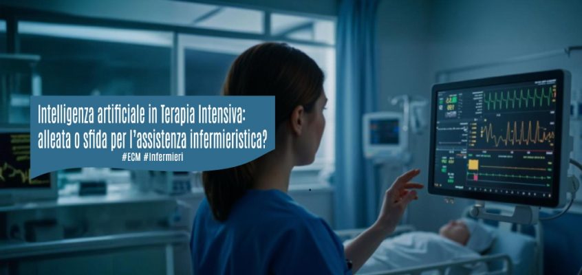 Intelligenza artificiale in Terapia Intensiva: alleata o sfida per l’assistenza infermieristica?