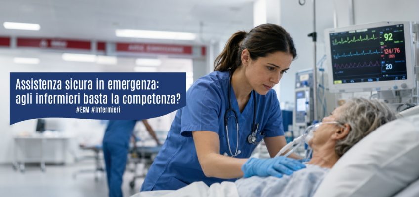 Assistenza sicura in emergenza-infermieri-competenza-ecm